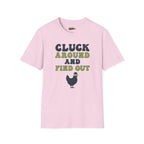 Cluck Around T-Shirt