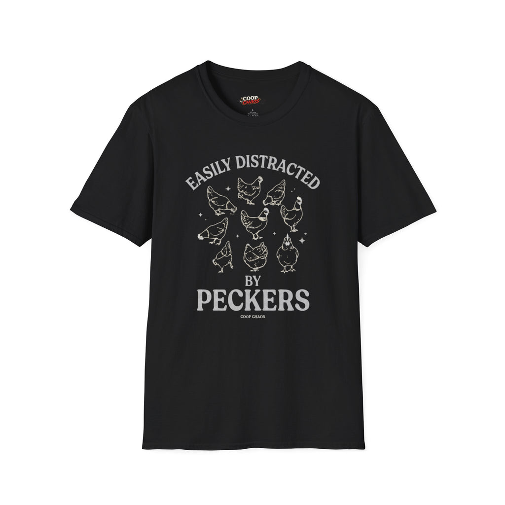 "Easily Distracted by Peckers" T-Shirt