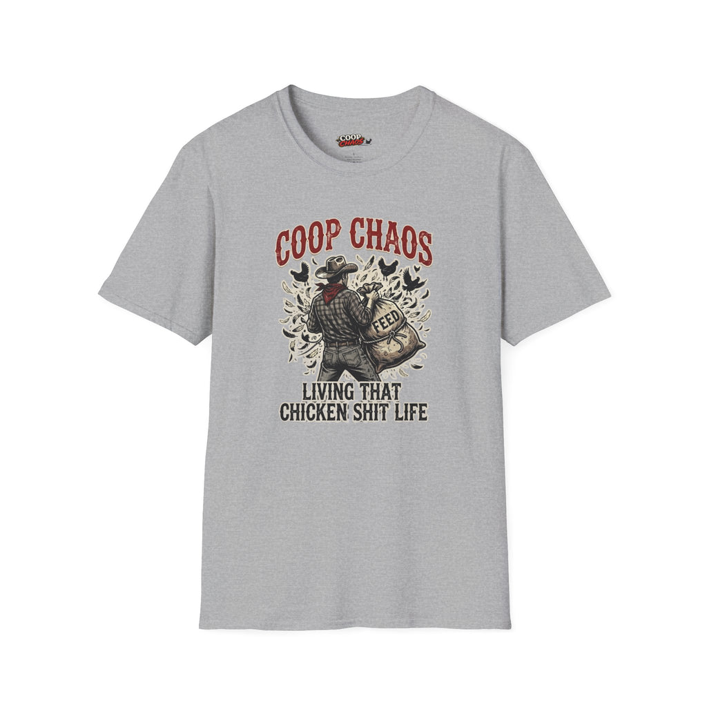 "Living That Chicken Sh*t Life" T-Shirt
