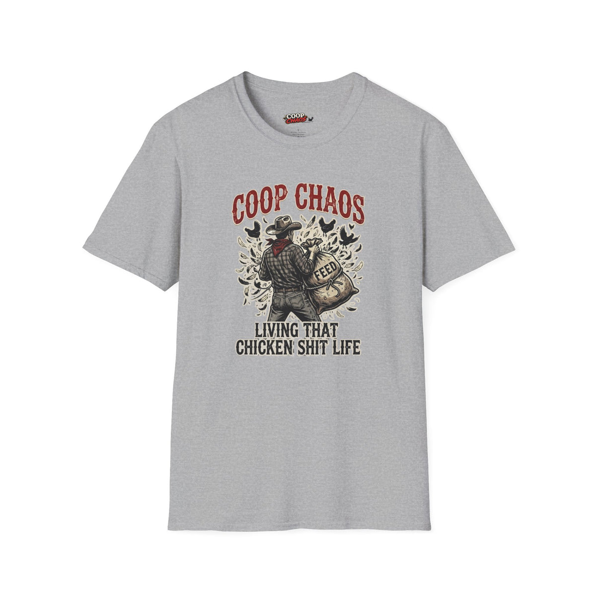 "Living That Chicken Sh*t Life" T-Shirt