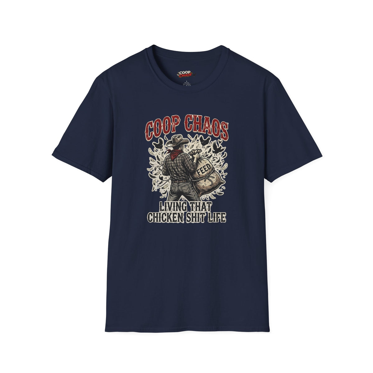 "Living That Chicken Sh*t Life" T-Shirt