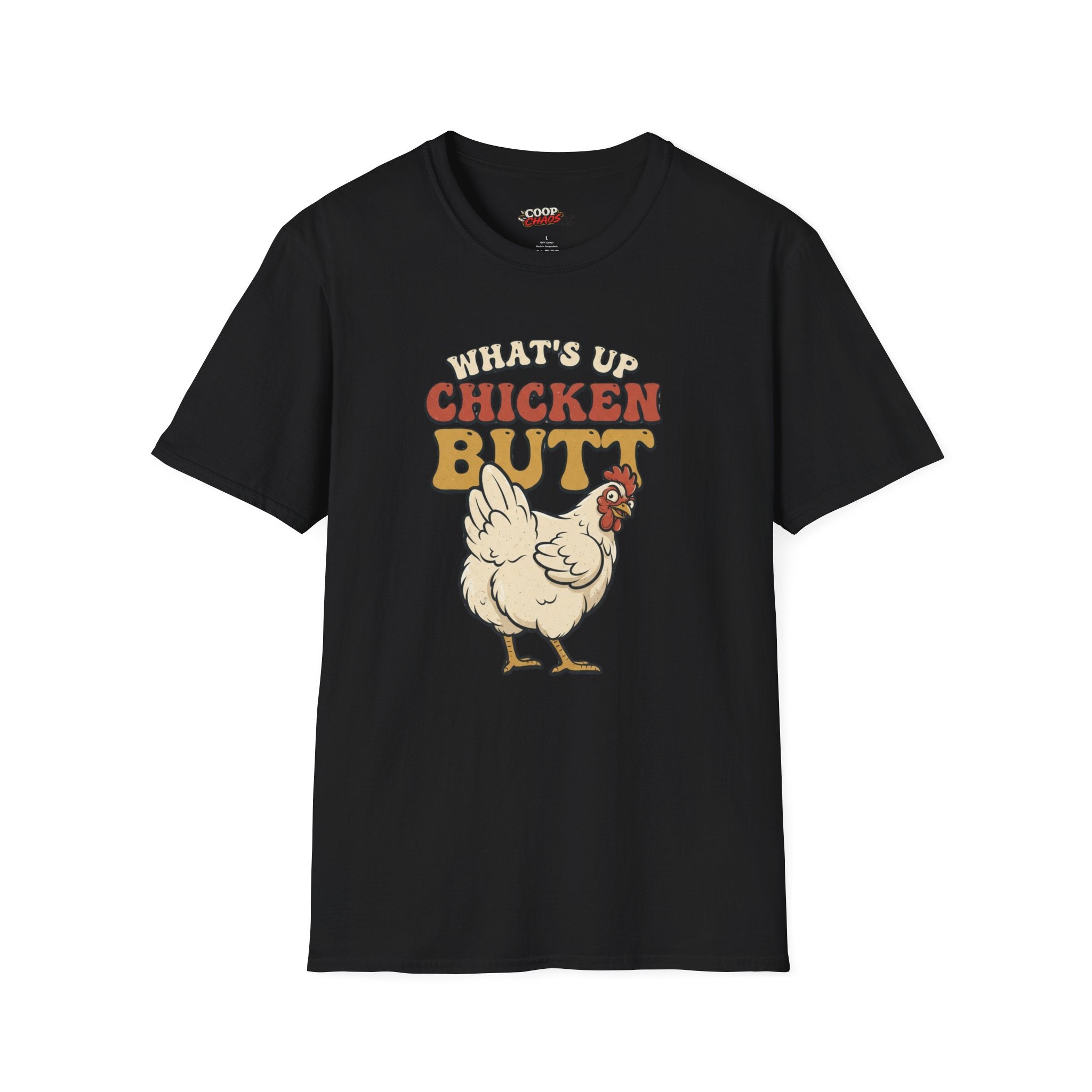 What’s Up Chicken Butt T-Shirt