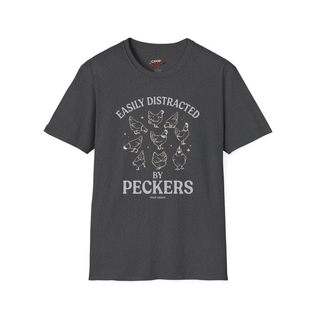 "Easily Distracted by Peckers" T-Shirt