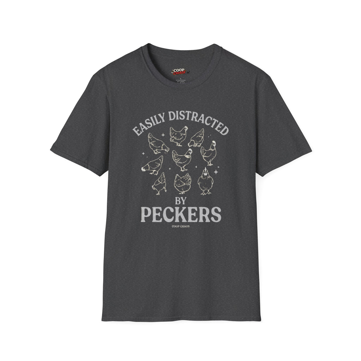 "Easily Distracted by Peckers" T-Shirt