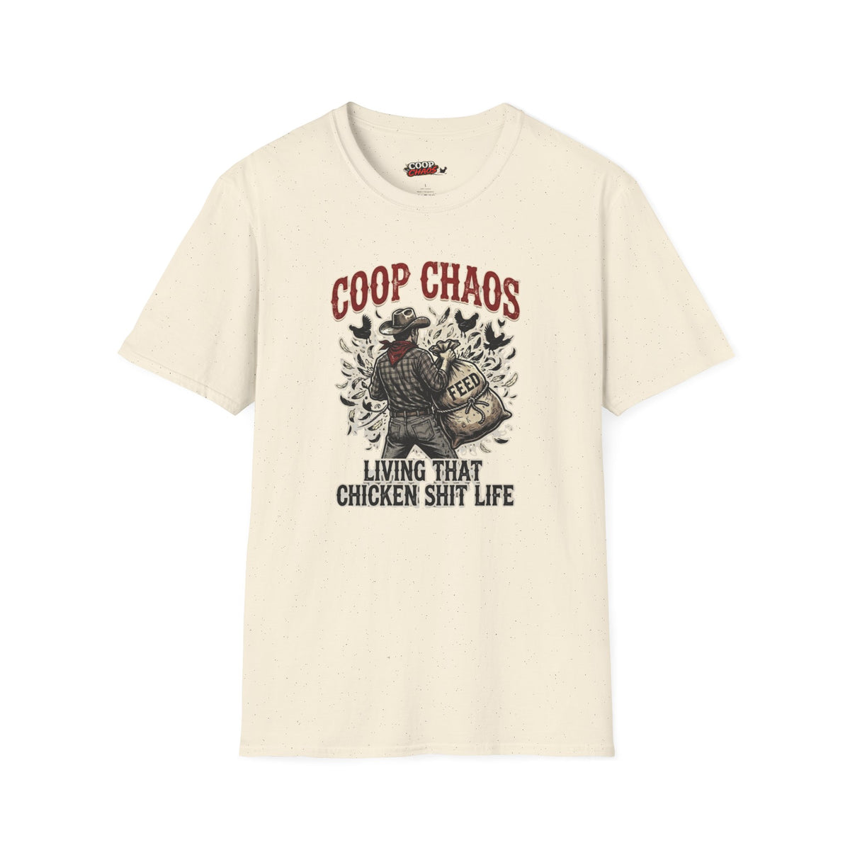 "Living That Chicken Sh*t Life" T-Shirt