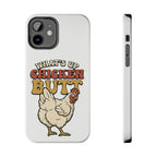 "What's Up Chicken Butt" Funny Retro Chicken Protective Case