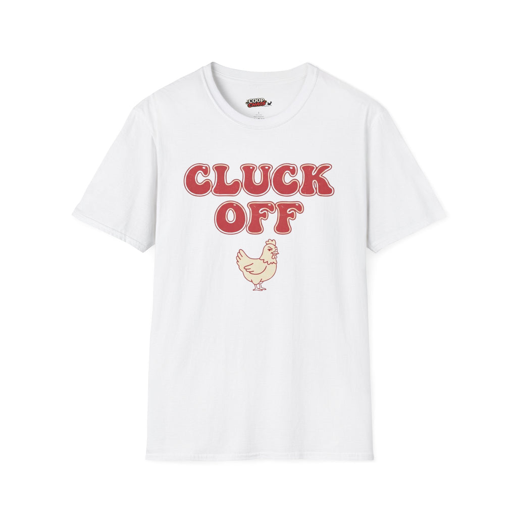 Cluck Off T-Shirt