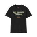 Here For the Eggs T-Shirt