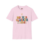 Mother Clucker T-Shirt