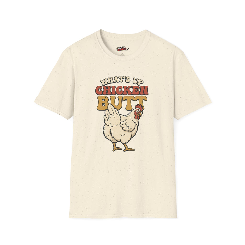 What’s Up Chicken Butt T-Shirt