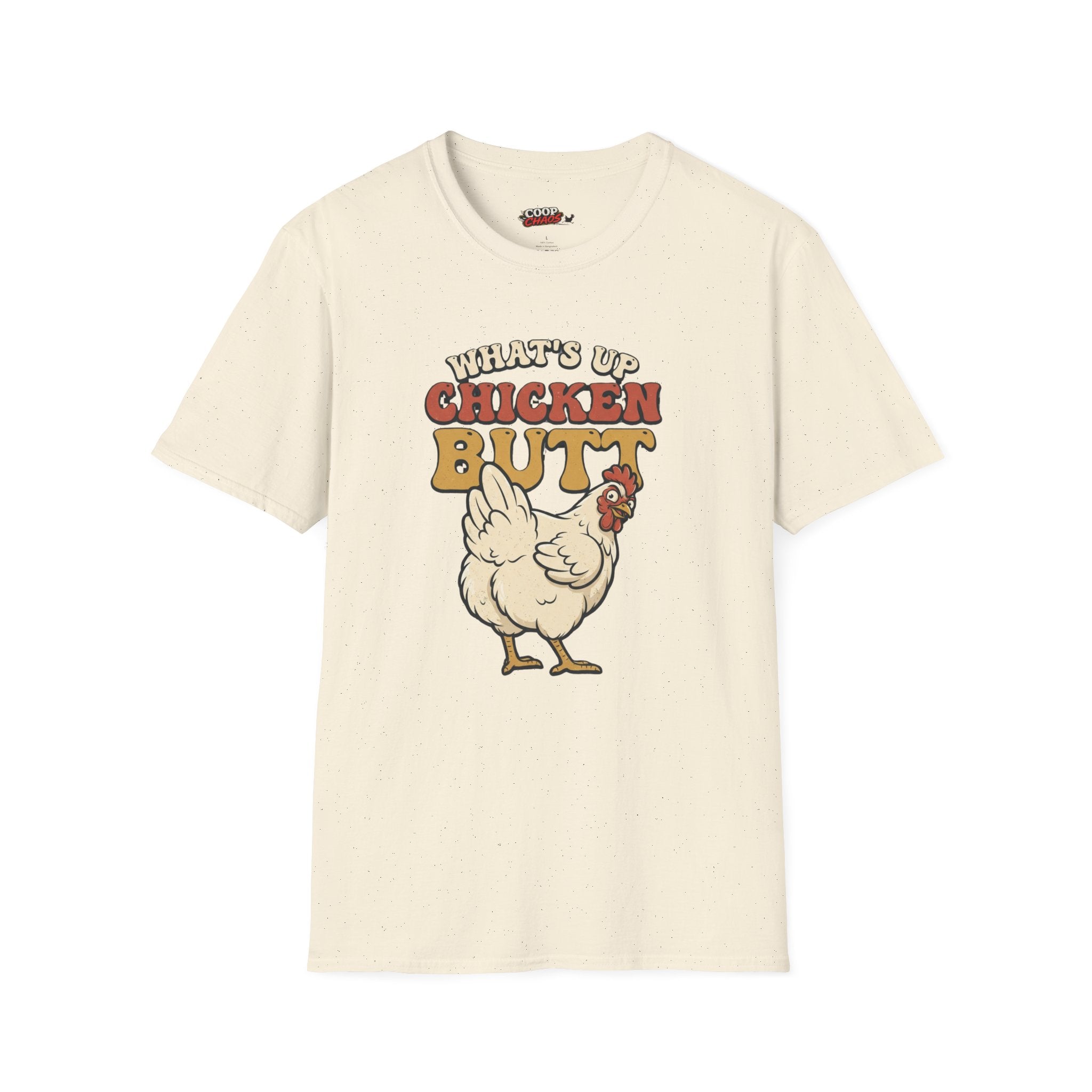 What’s Up Chicken Butt T-Shirt