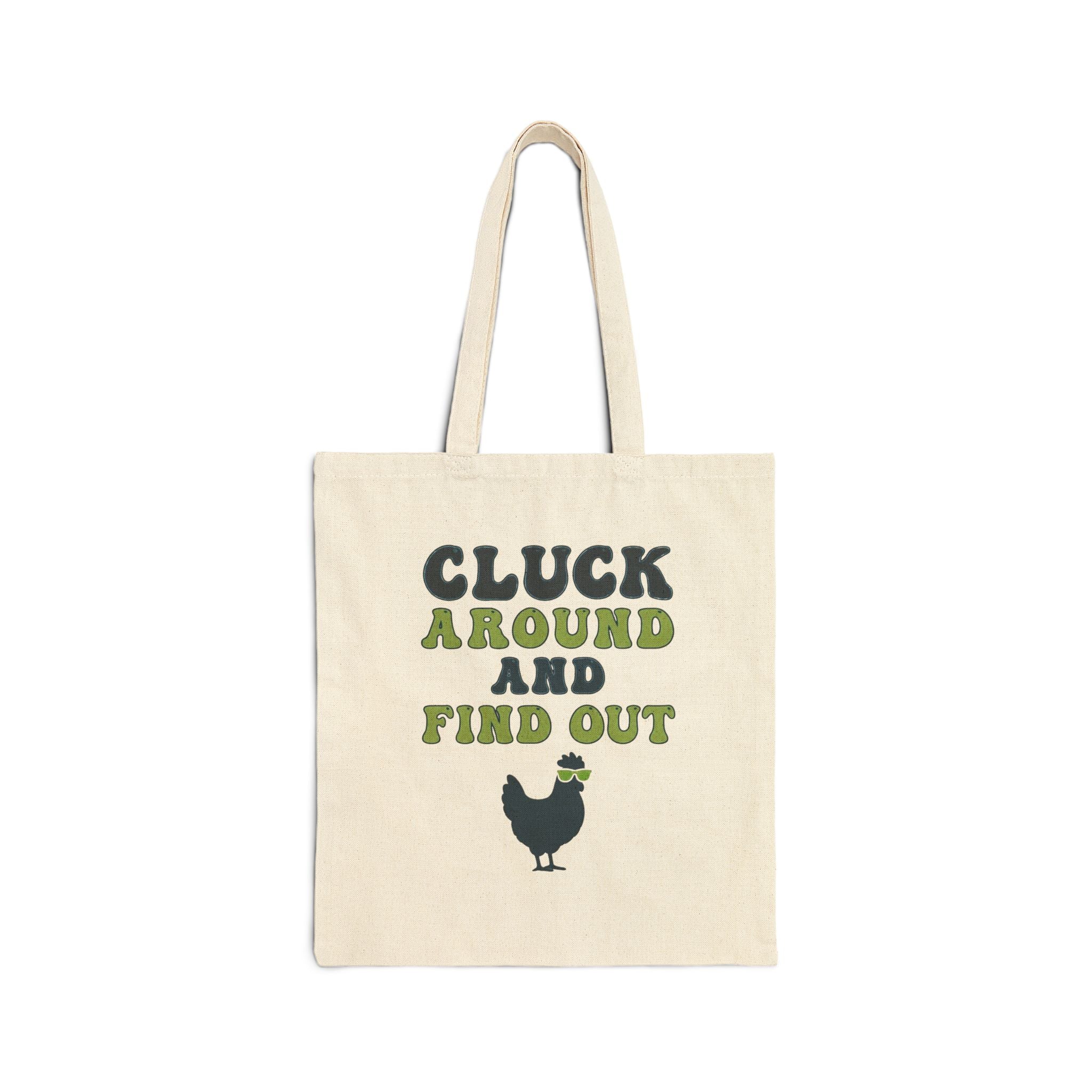 Canvas Tote — "Cluck Around and Find Out" Chicken Humor Grocery Bag