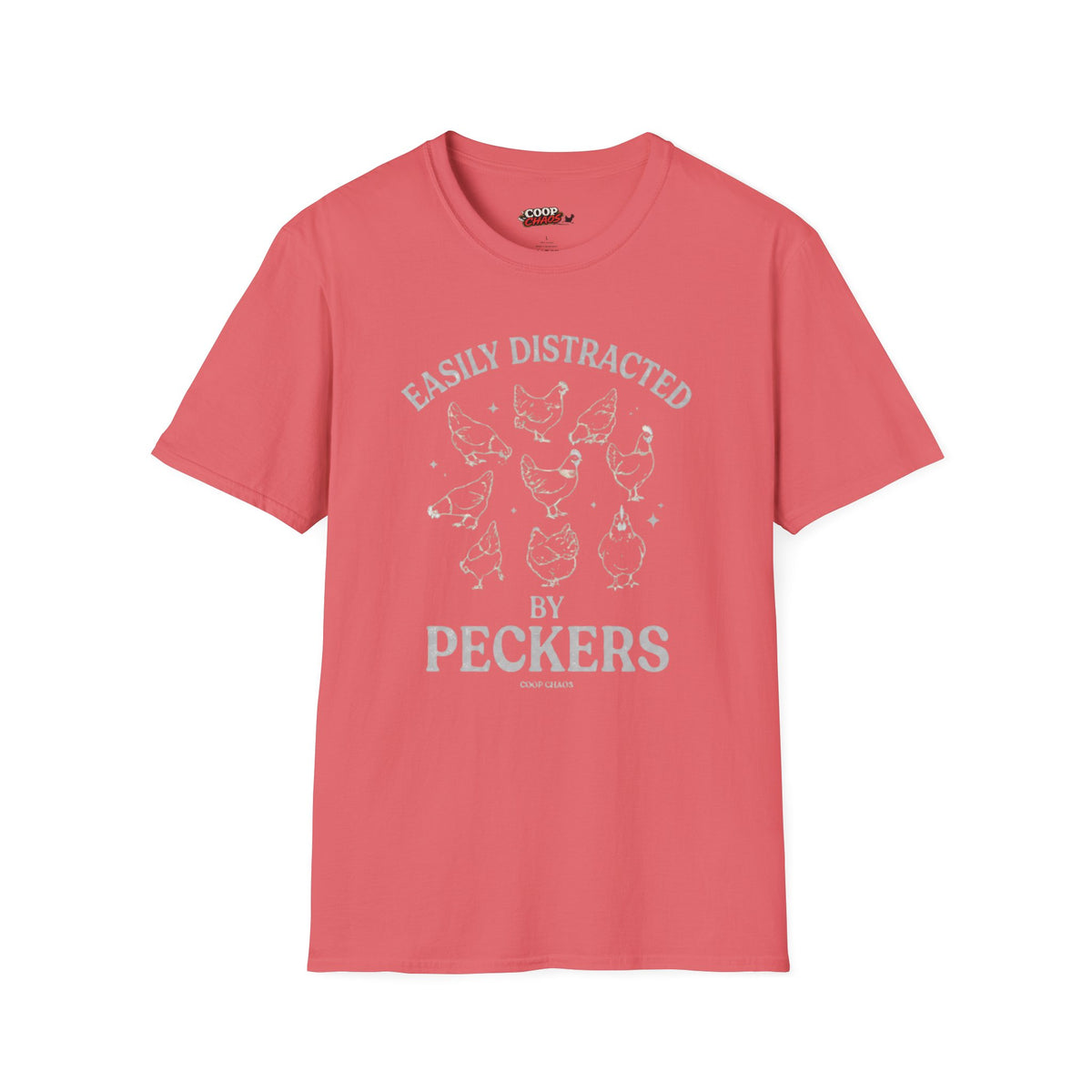"Easily Distracted by Peckers" T-Shirt