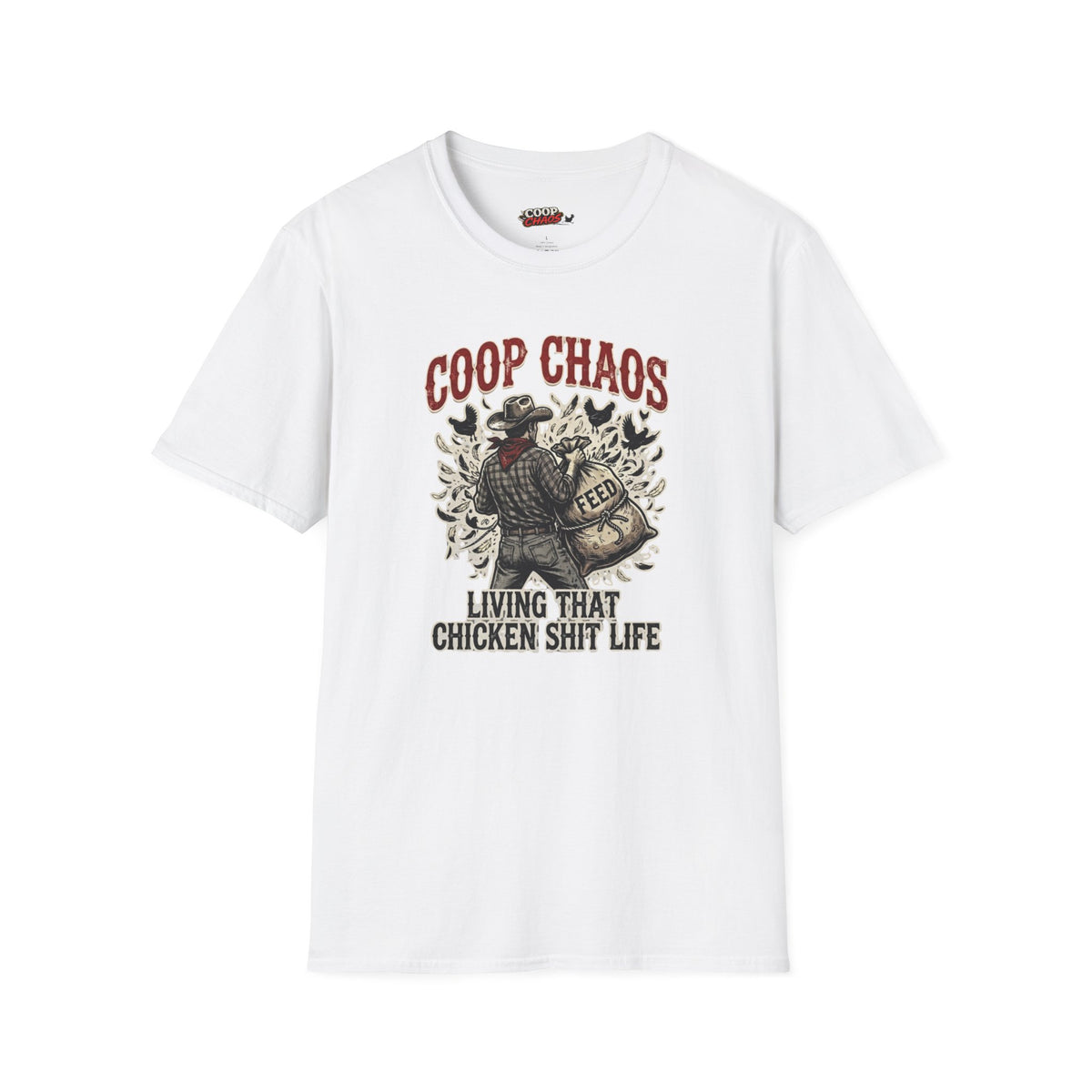 "Living That Chicken Sh*t Life" T-Shirt