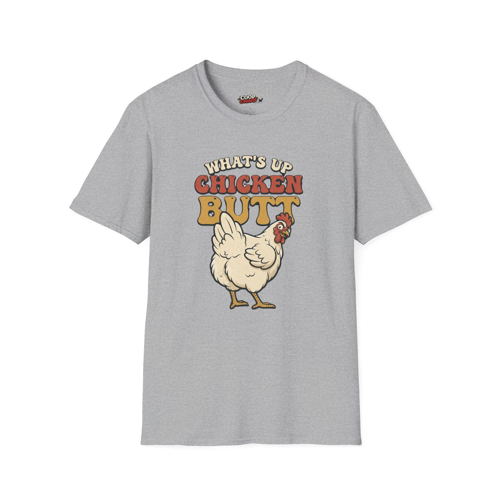 What’s Up Chicken Butt T-Shirt