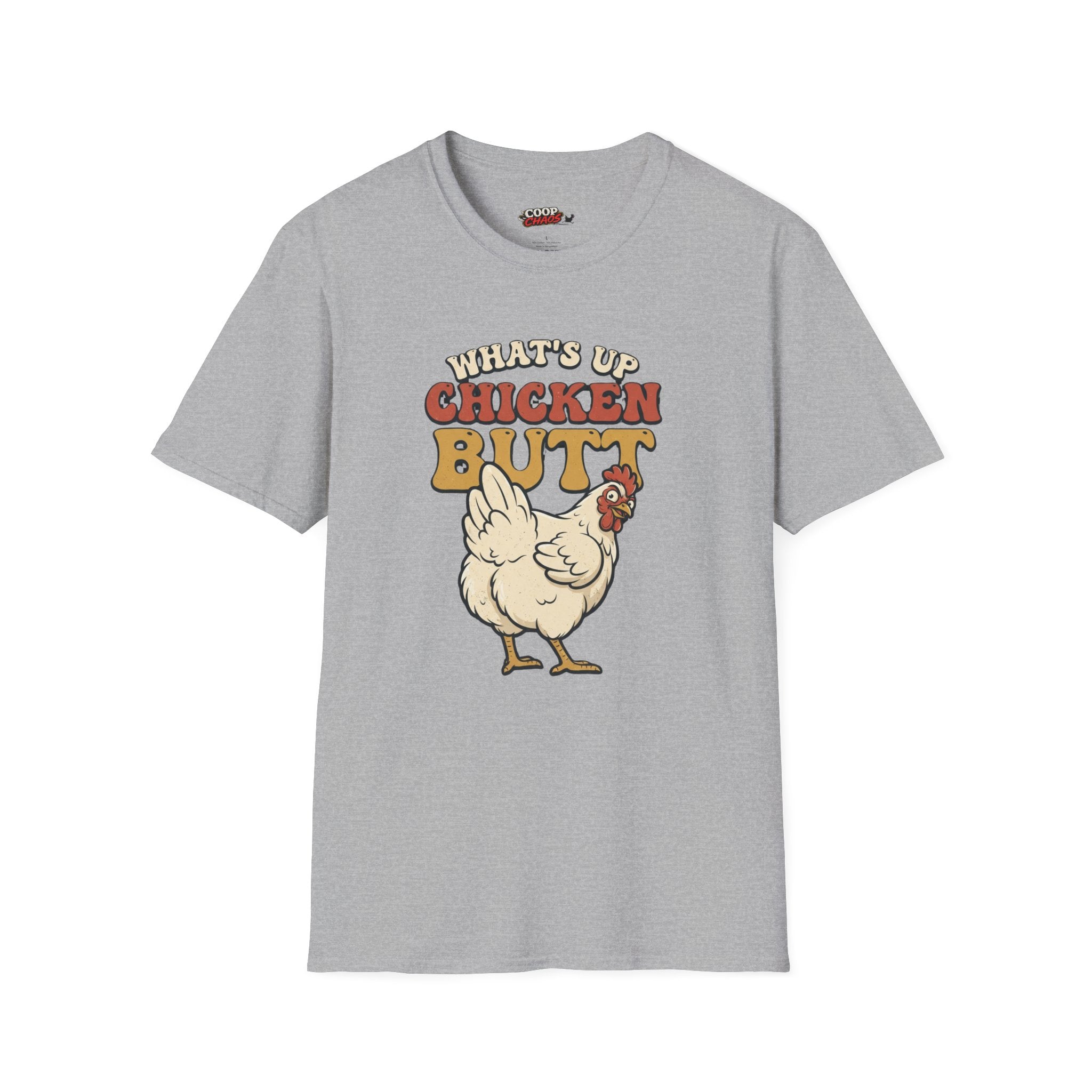 What’s Up Chicken Butt T-Shirt
