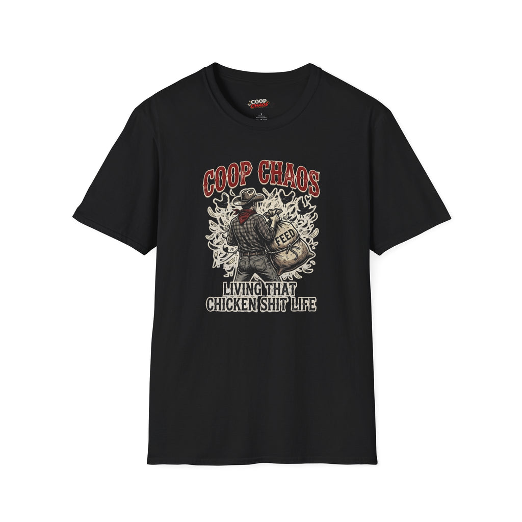 "Living That Chicken Sh*t Life" T-Shirt