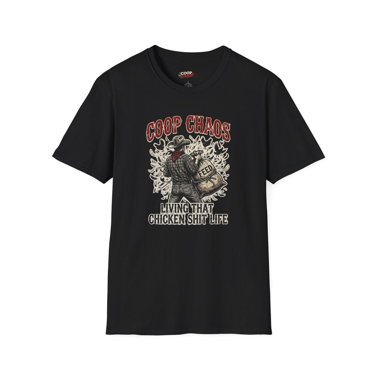 "Living That Chicken Sh*t Life" T-Shirt