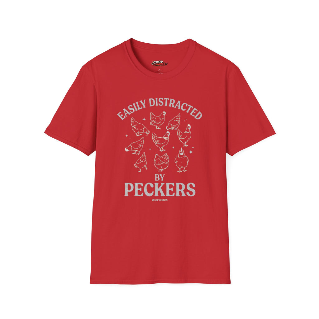 "Easily Distracted by Peckers" T-Shirt