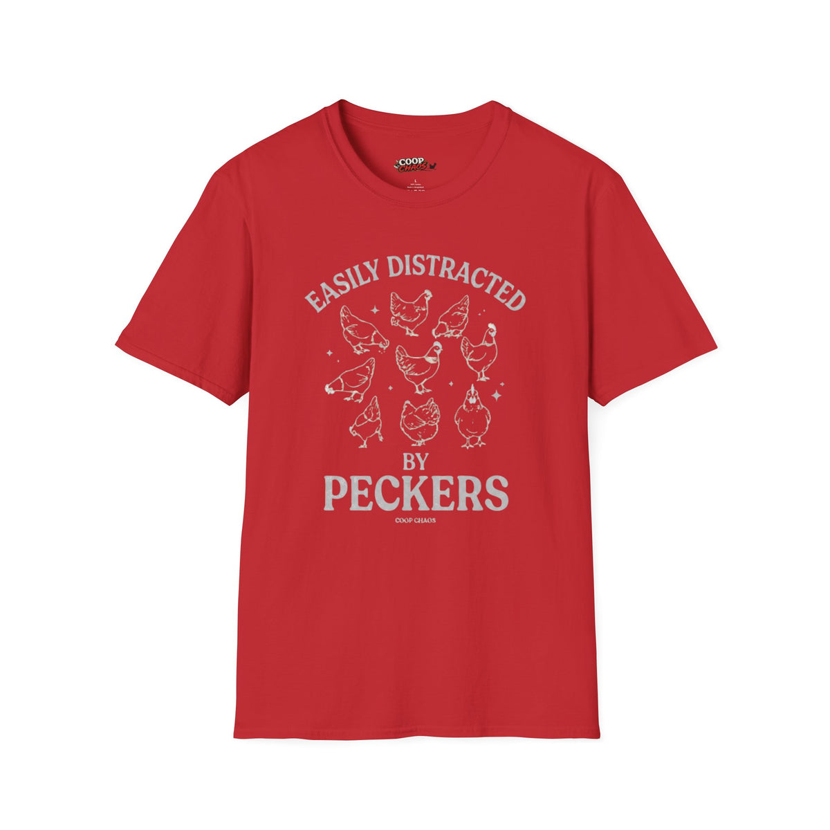 "Easily Distracted by Peckers" T-Shirt