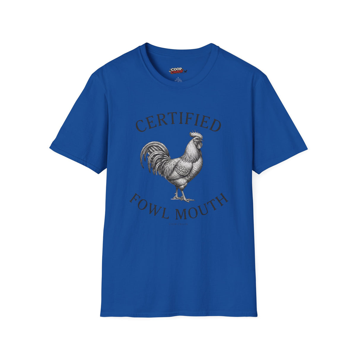 Certified Fowl Mouth T‑Shirt