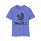 We All Saw It T-Shirt