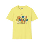 Mother Clucker T-Shirt