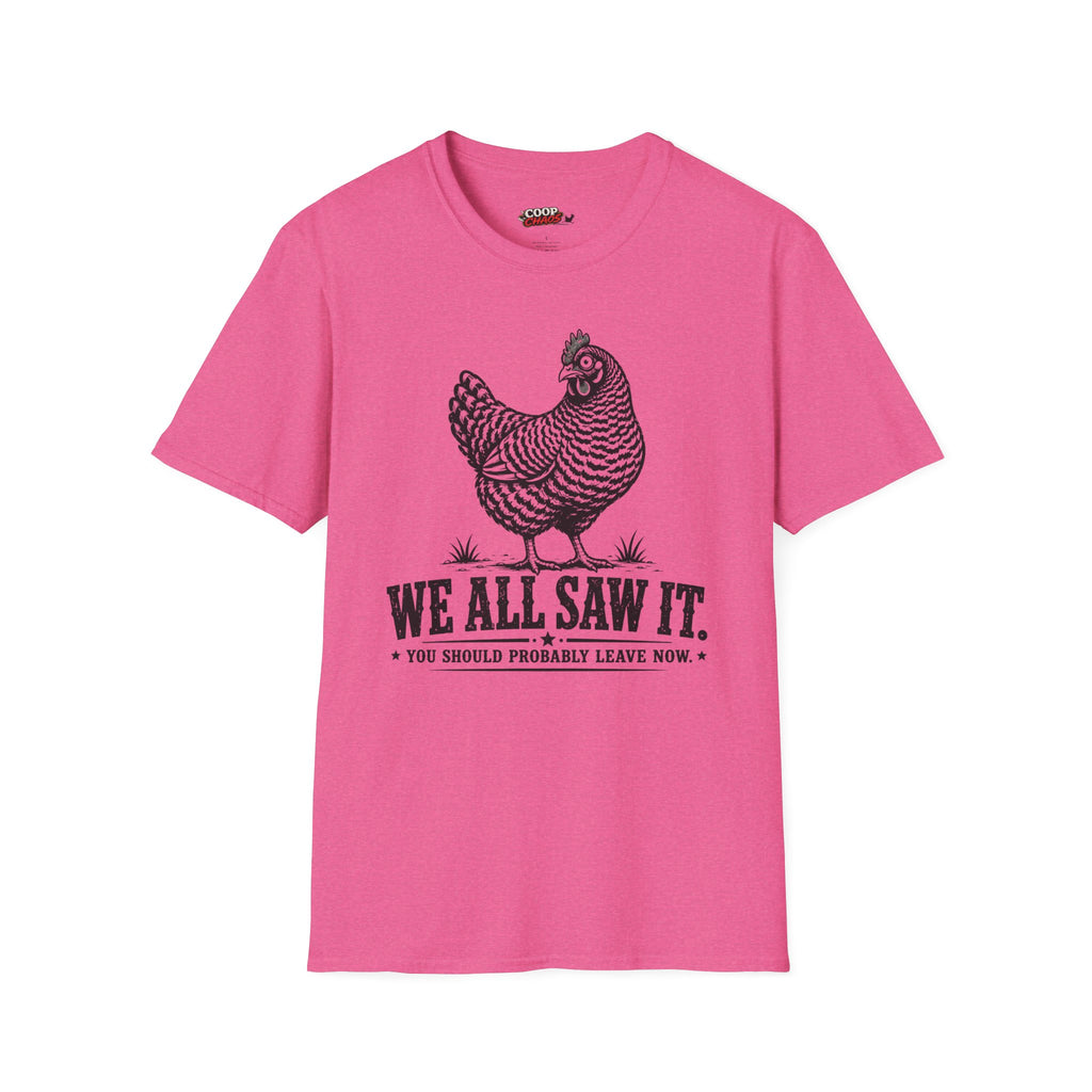We All Saw It T-Shirt