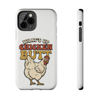"What's Up Chicken Butt" Funny Retro Chicken Protective Case