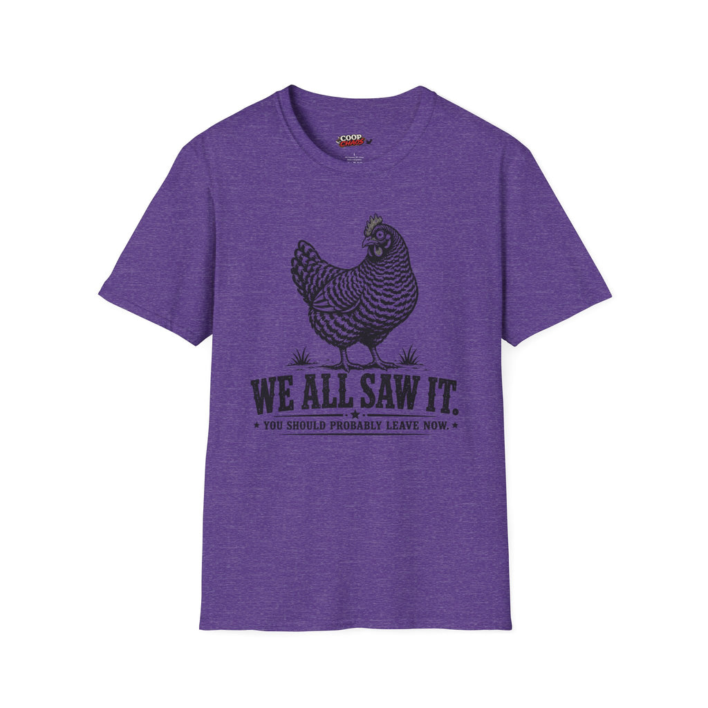 We All Saw It T-Shirt