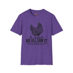 We All Saw It T-Shirt