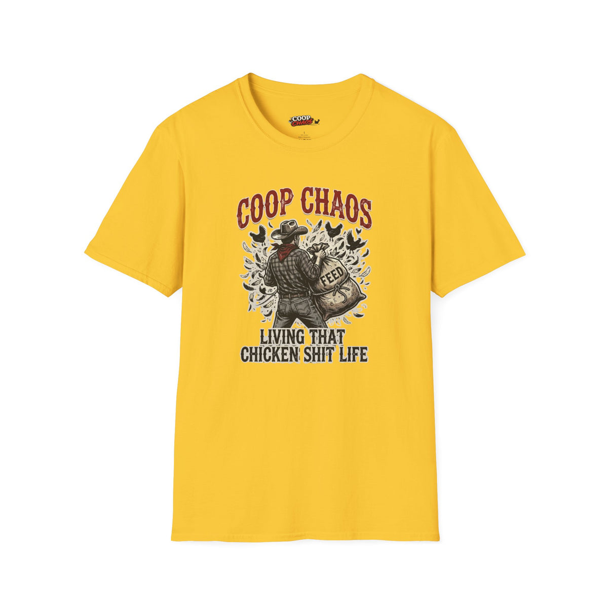 "Living That Chicken Sh*t Life" T-Shirt