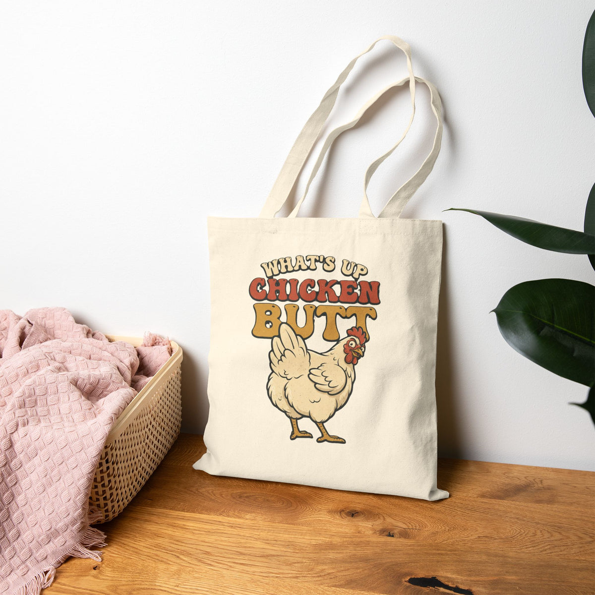 "What's Up Chicken Butt" Funny Retro Chicken Canvas Tote
