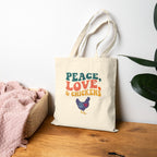 Peace, Love & Chickens Tote Bag