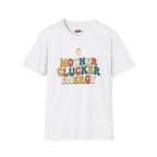 Mother Clucker T-Shirt