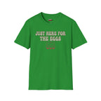 Here For the Eggs T-Shirt