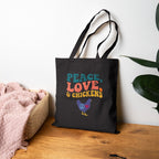 Peace, Love & Chickens Tote Bag