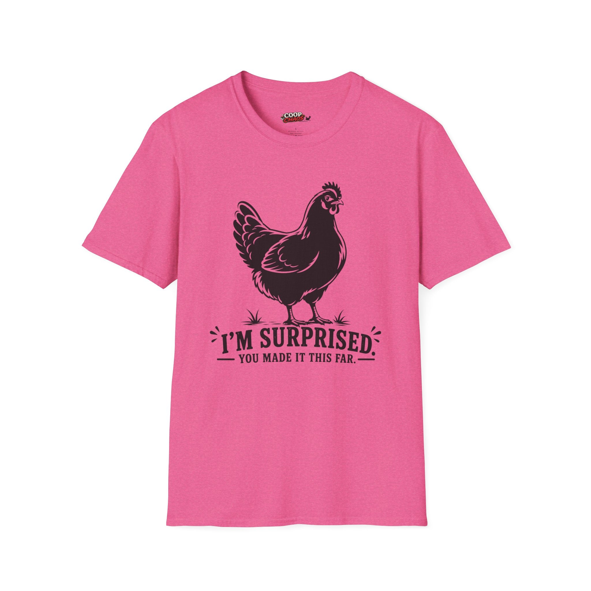 Surprised You Made It T-Shirt