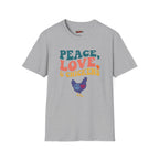 Peace, Love and Chickens T-Shirt
