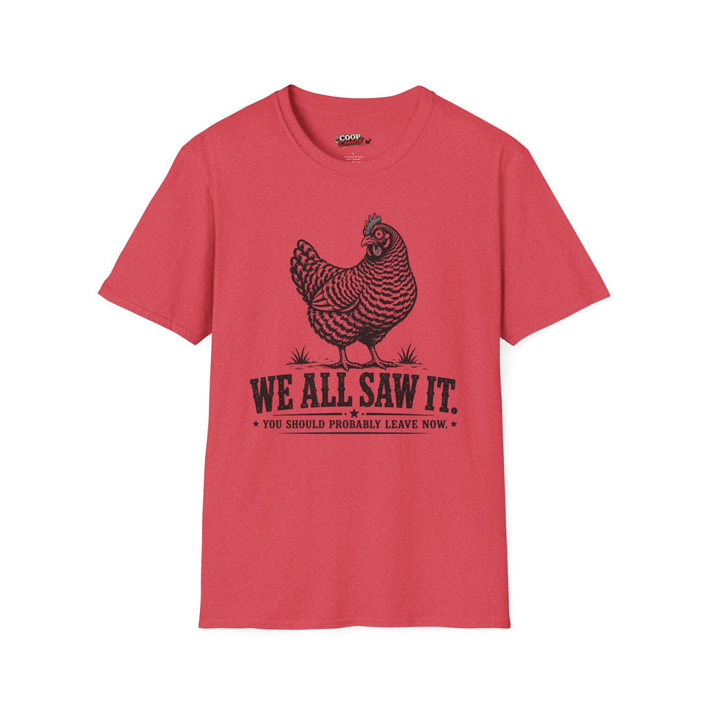 We All Saw It T-Shirt