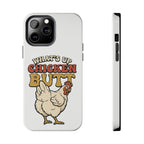 "What's Up Chicken Butt" Funny Retro Chicken Protective Case