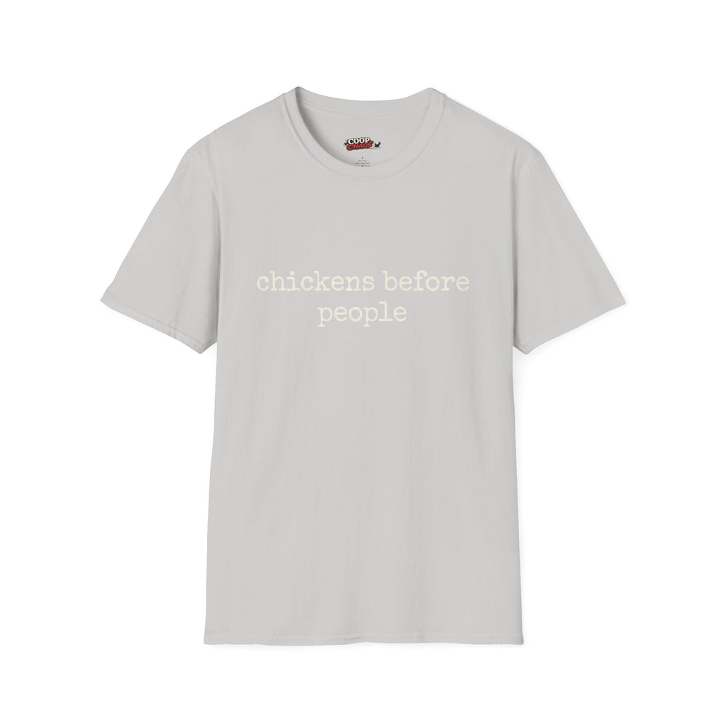 Chickens Before People T-Shirt