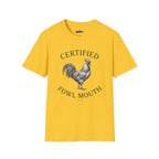 Certified Fowl Mouth T‑Shirt