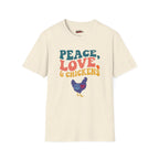 Peace, Love and Chickens T-Shirt