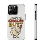 "What's Up Chicken Butt" Funny Retro Chicken Protective Case