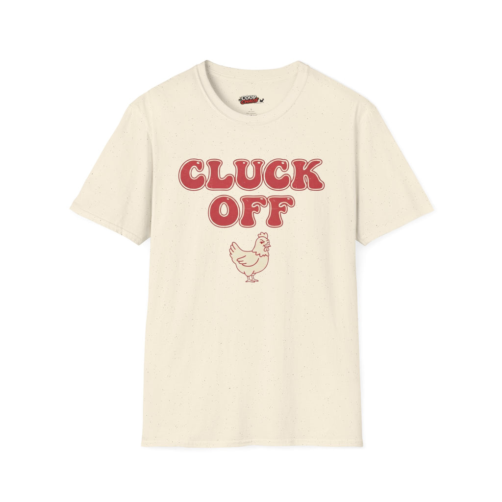 Cluck Off T-Shirt