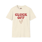 Cluck Off T-Shirt