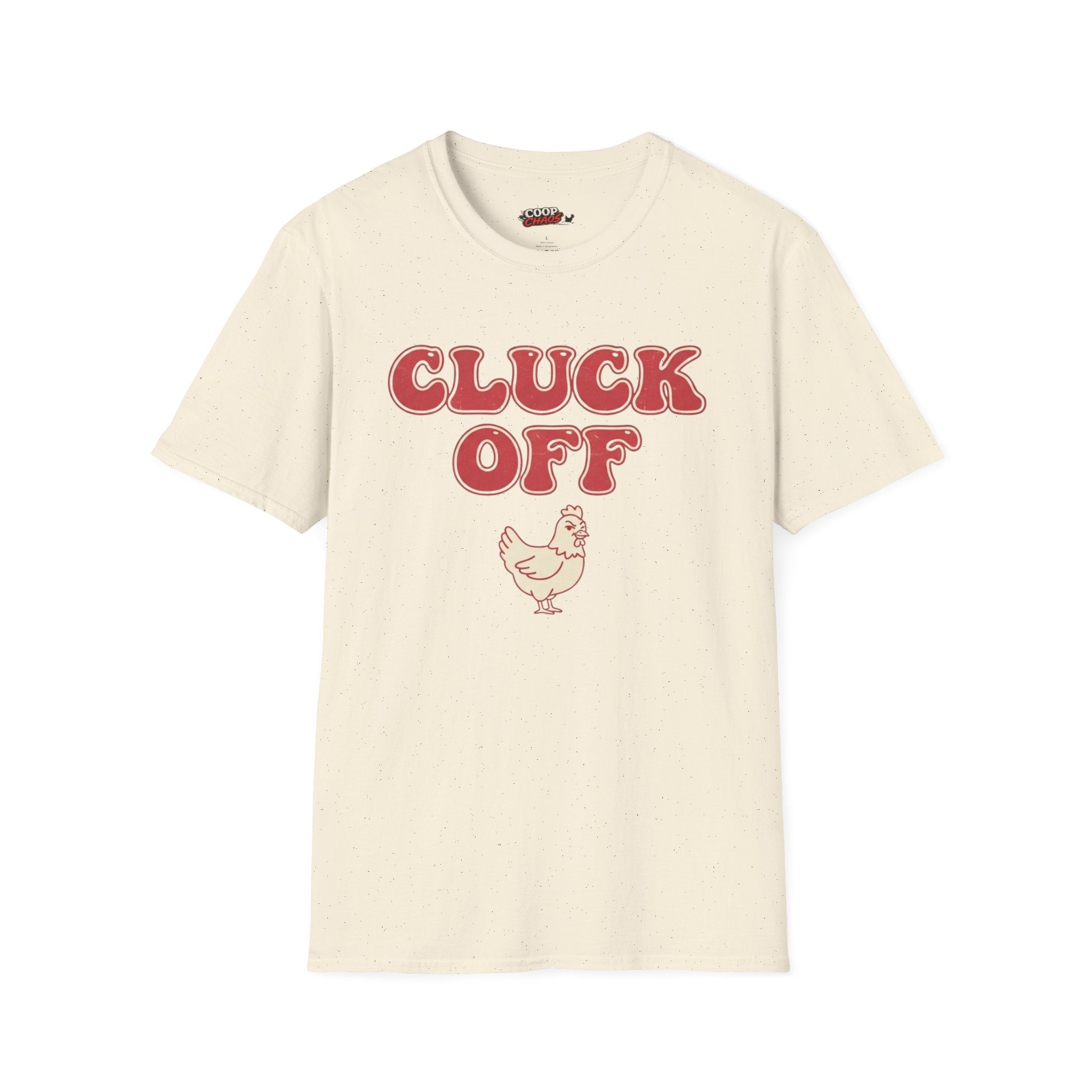 Cluck Off T-Shirt