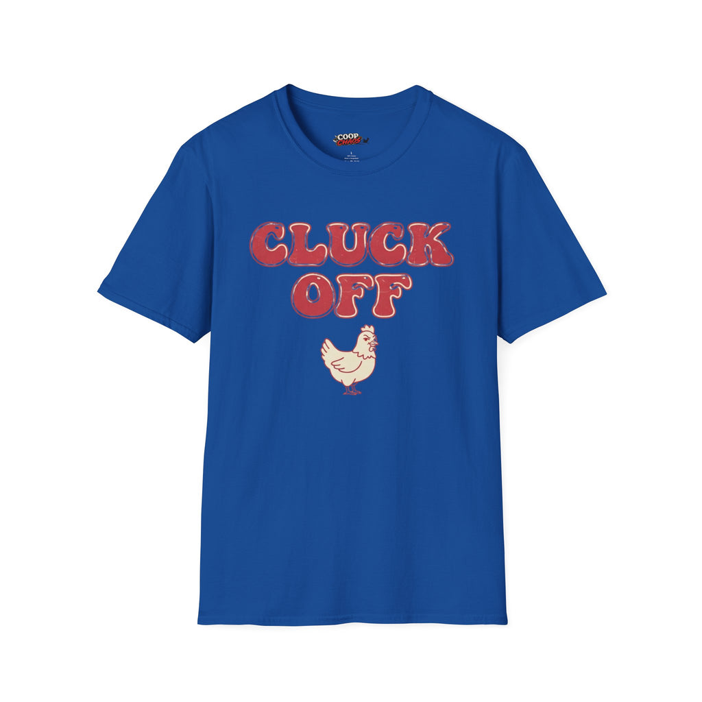 Cluck Off T-Shirt