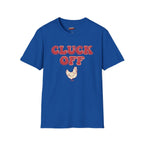 Cluck Off T-Shirt